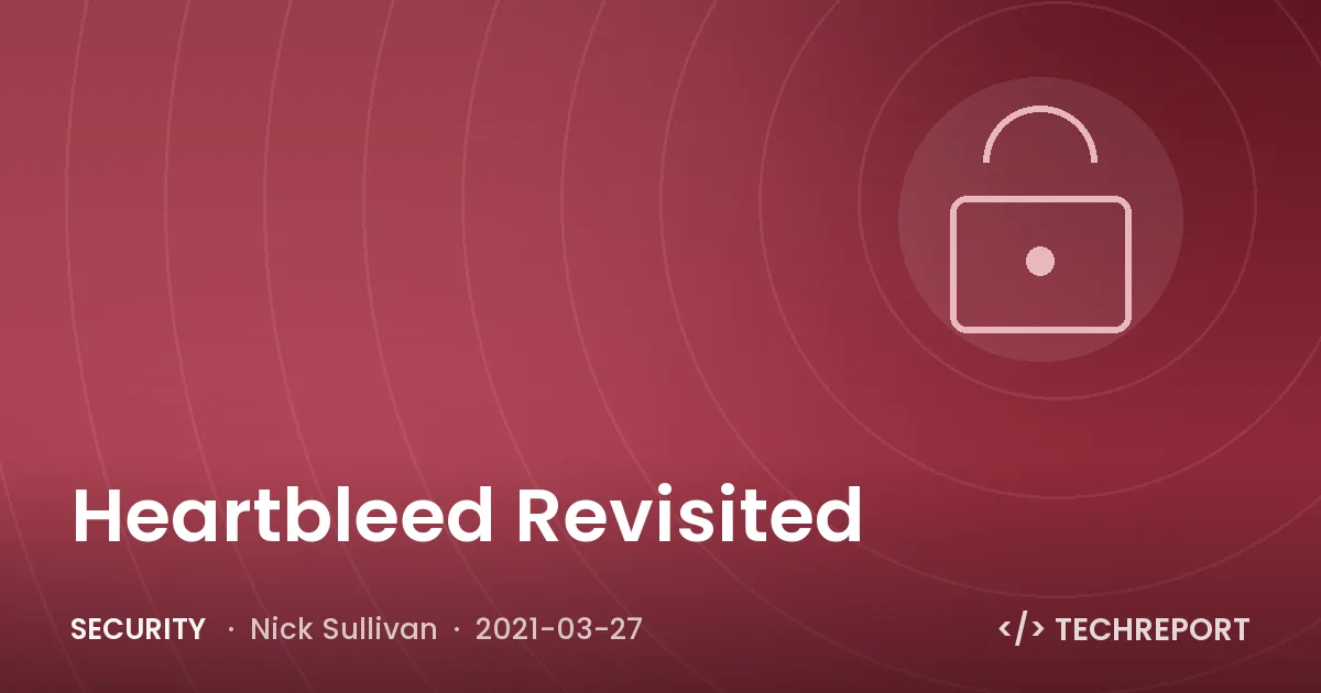 Security — Heartbleed Revisited
