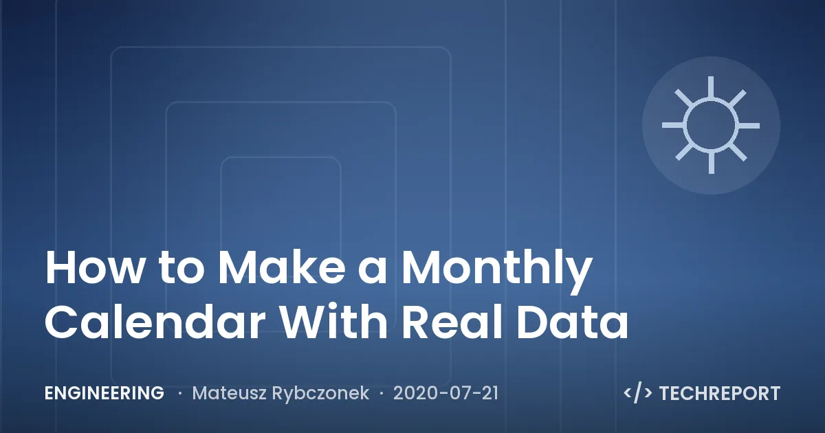 How to Make a Monthly Calendar With Real Data