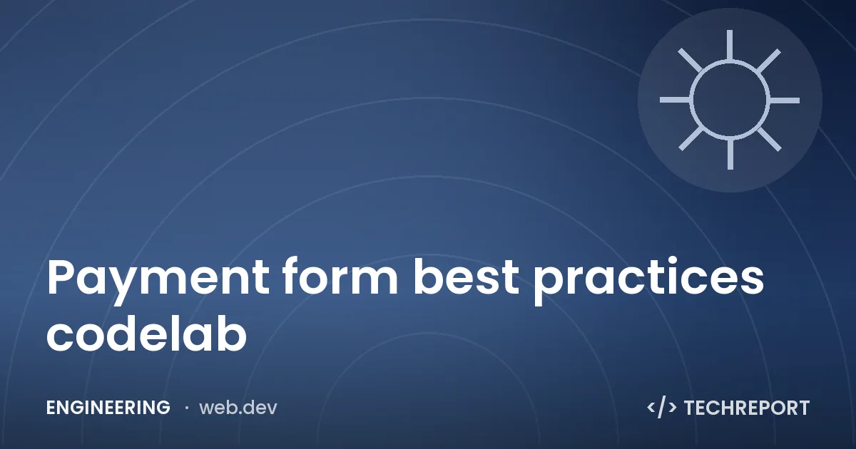 Payment form best practices codelab