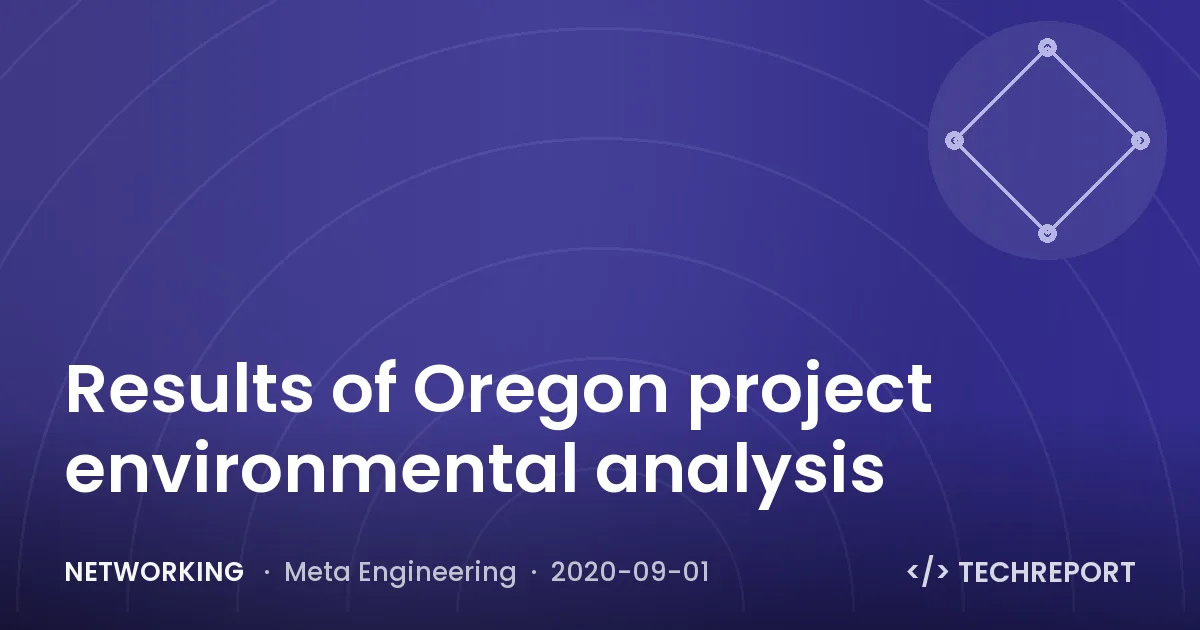 Networking — Results of Oregon project environmental analysis