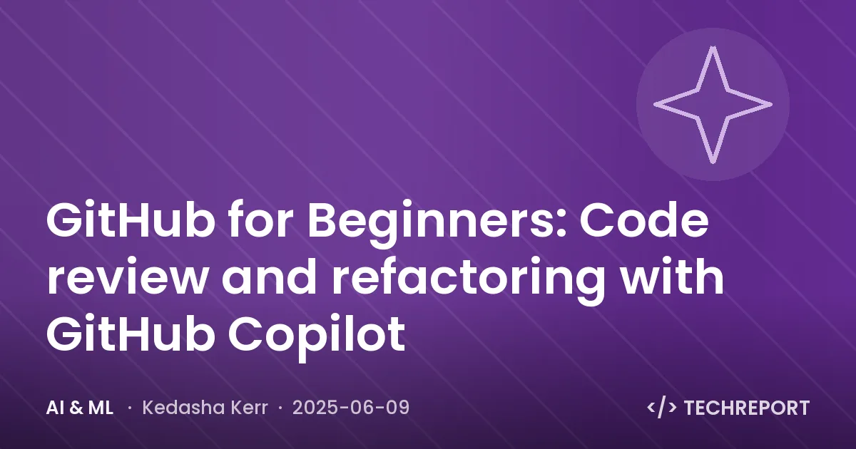 GitHub for Beginners: Code review and refactoring with GitHub Copilot