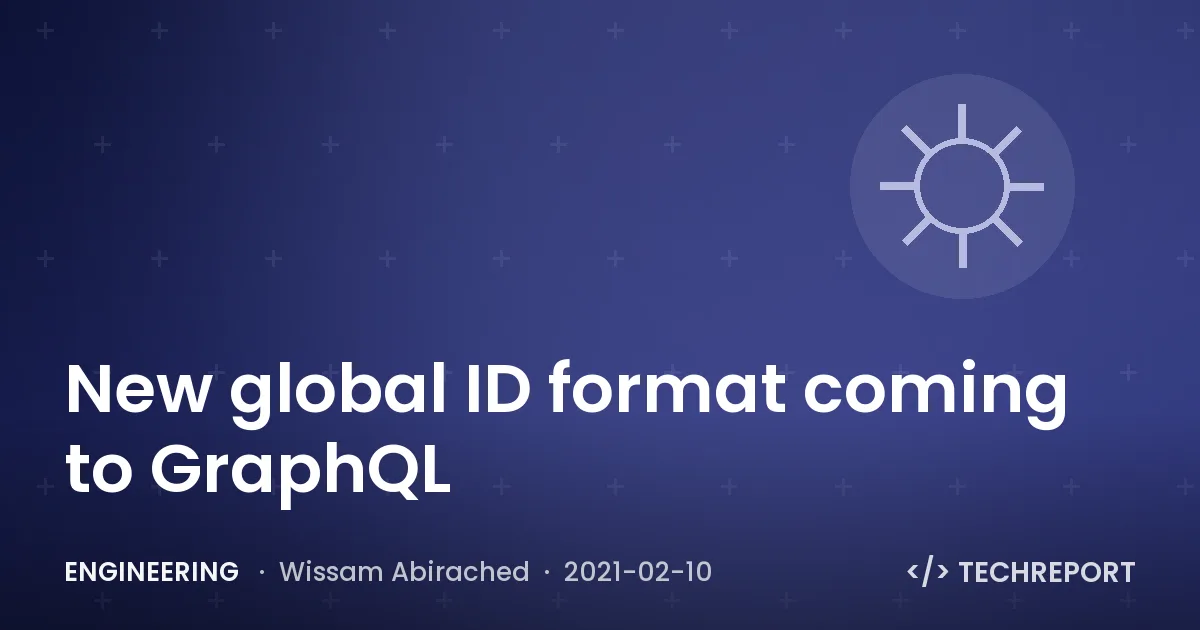 Engineering — New global ID format coming to GraphQL