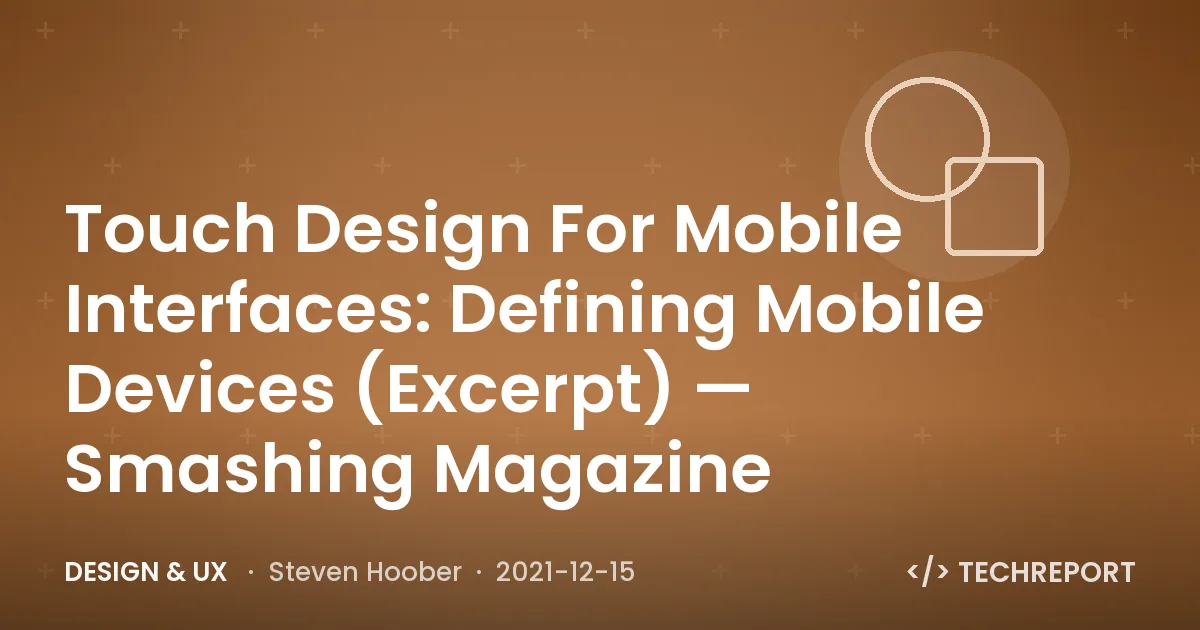 Design & UX — Touch Design For Mobile Interfaces: Defining Mobile Devices (Excerpt) — Smashing Magazine