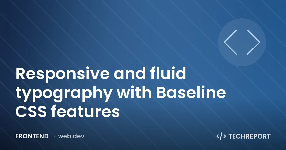 Frontend — Responsive and fluid typography with Baseline CSS features