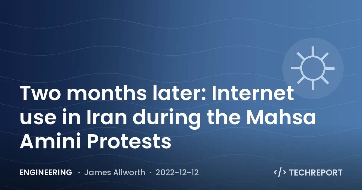 Two months later: Internet use in Iran during the Mahsa Amini Protests