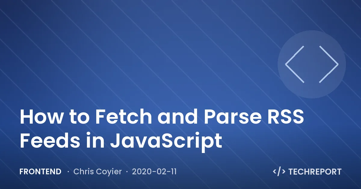 How to Fetch and Parse RSS Feeds in JavaScript