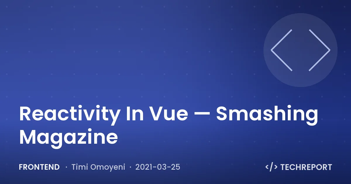 Reactivity In Vue — Smashing Magazine
