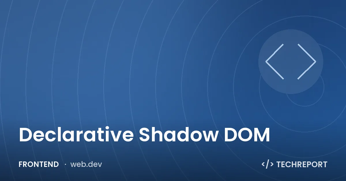 Declarative Shadow DOM
