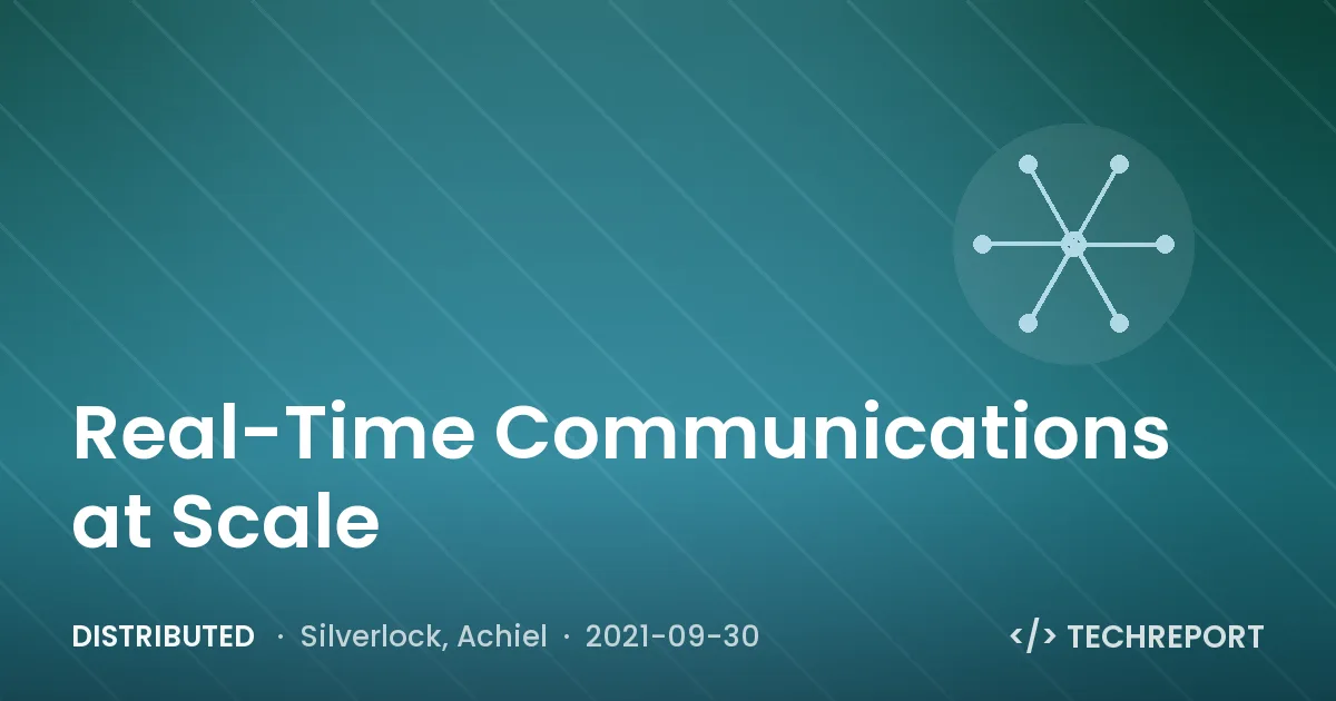 Distributed — Real-Time Communications at Scale