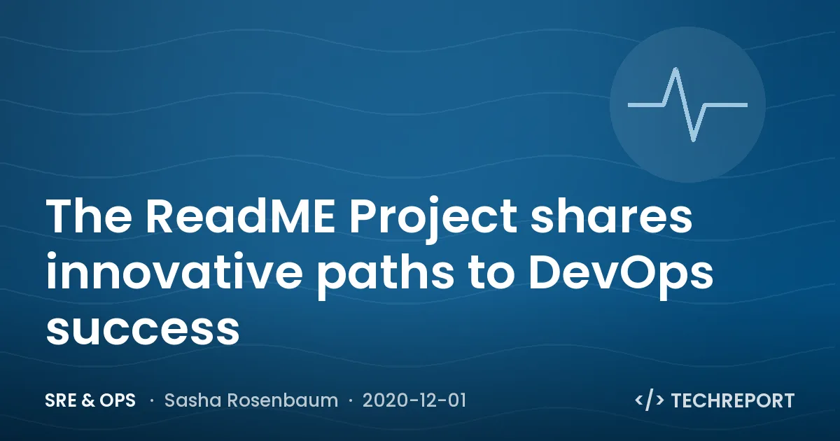The ReadME Project shares innovative paths to DevOps success