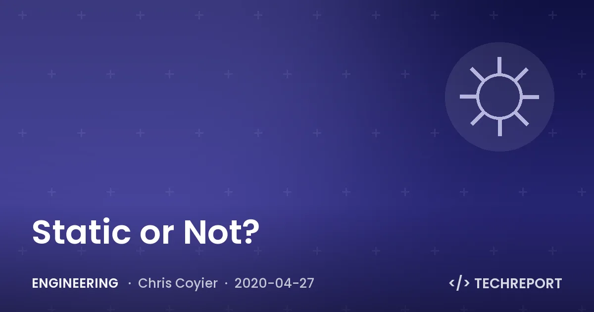 Static or Not?