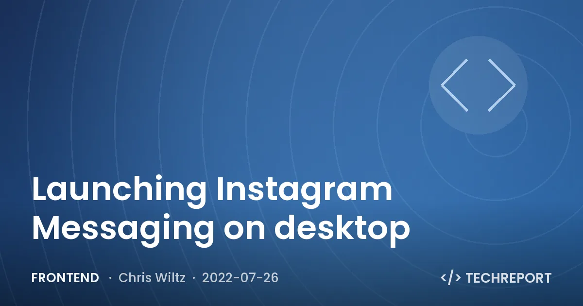 Launching Instagram Messaging on desktop
