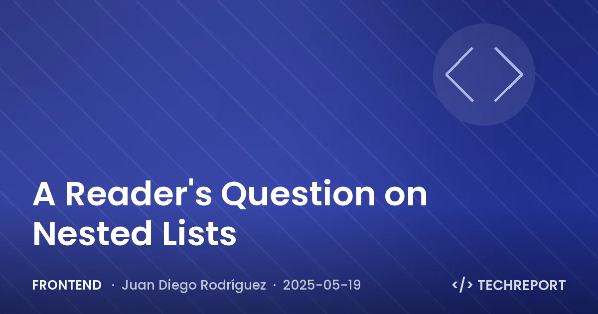 Frontend — A Reader's Question on Nested Lists