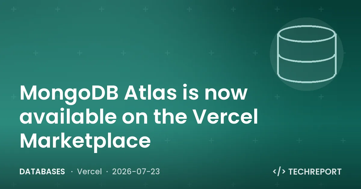 Databases — MongoDB Atlas is now available on the Vercel Marketplace