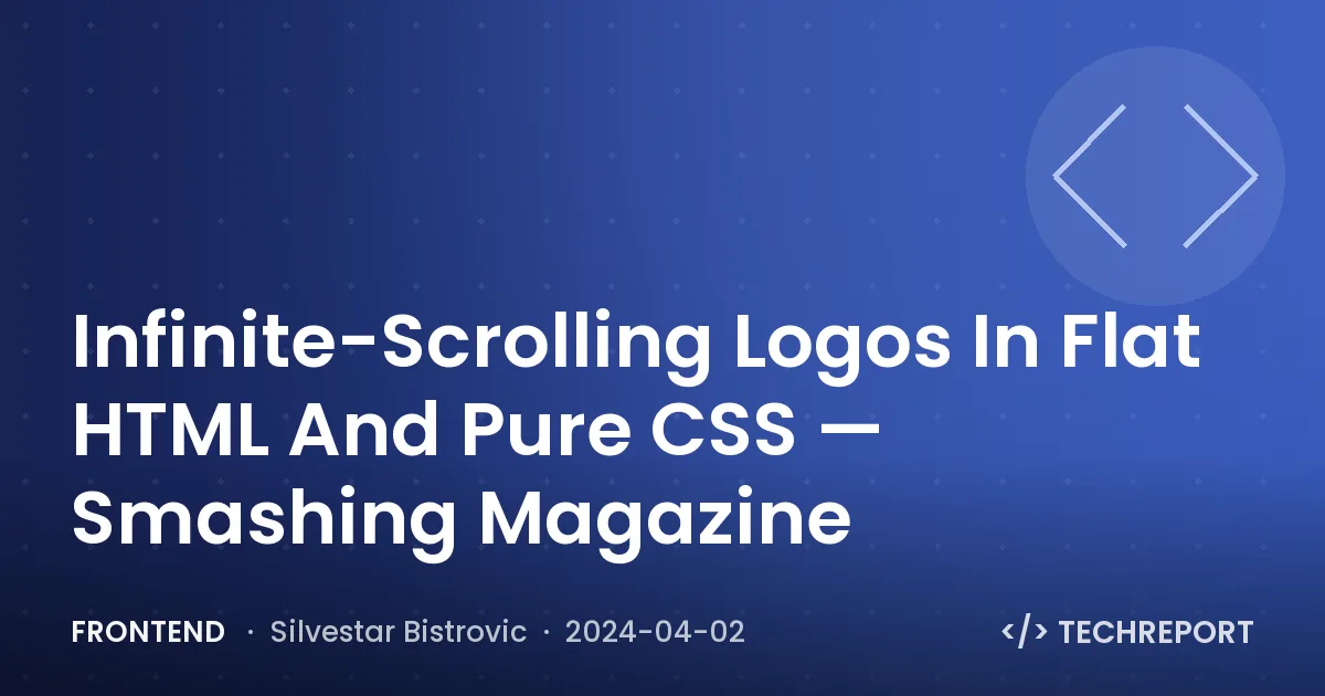 Infinite-Scrolling Logos In Flat HTML And Pure CSS — Smashing Magazine
