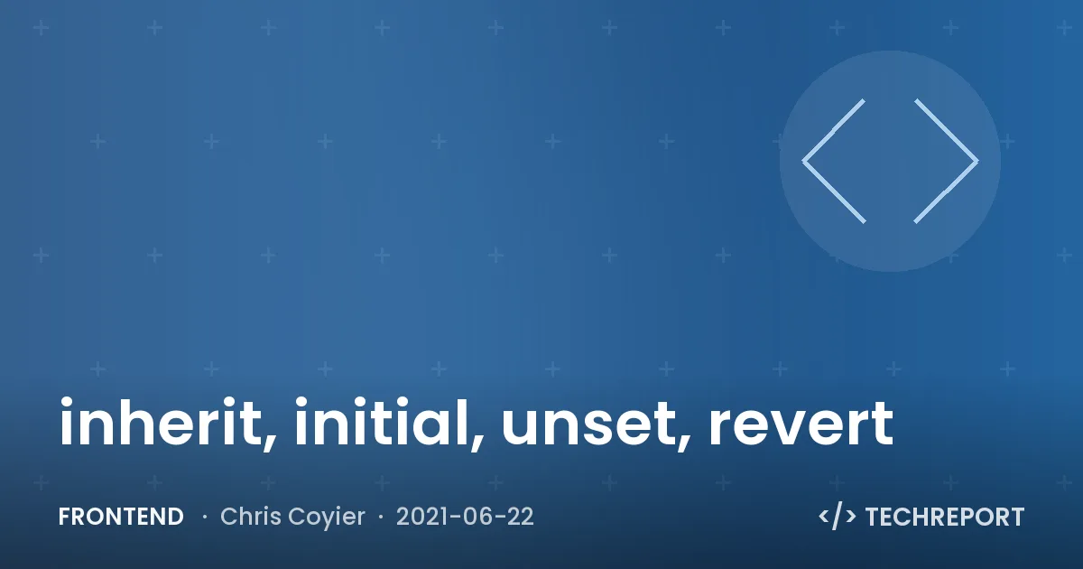 inherit, initial, unset, revert
