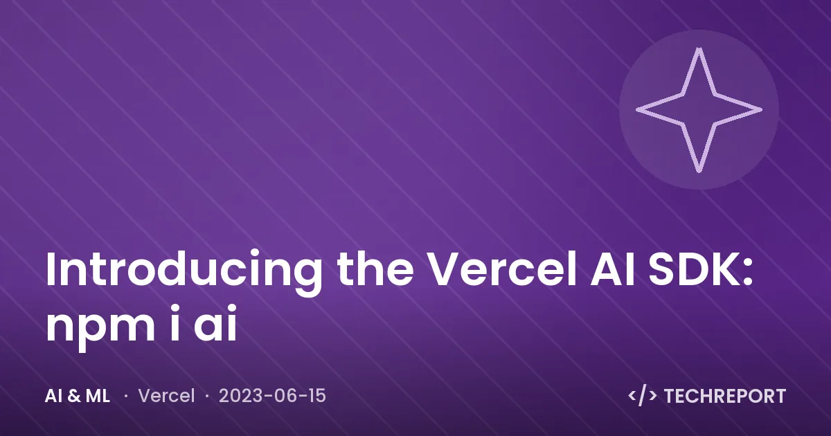 Introducing the Vercel AI SDK: npm i ai