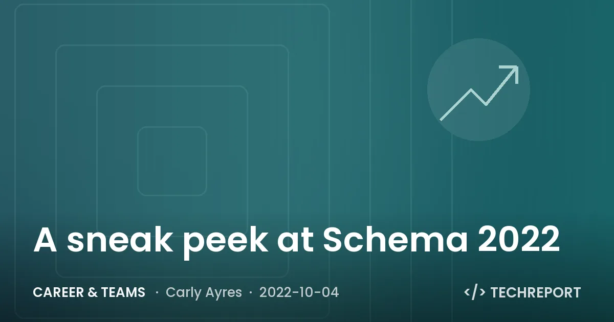 A sneak peek at Schema 2022