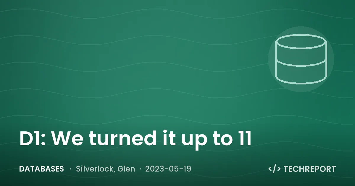Databases — D1: We turned it up to 11