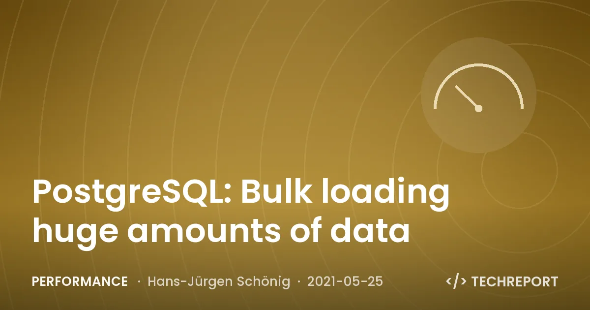 Performance — PostgreSQL: Bulk loading huge amounts of data