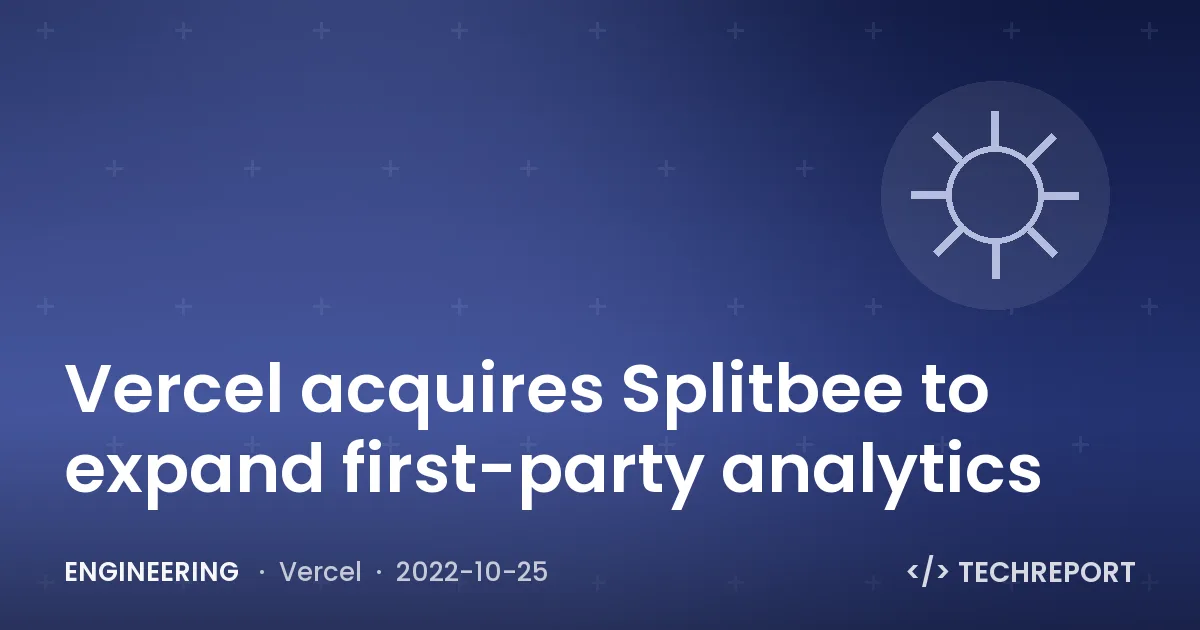 Vercel acquires Splitbee to expand first-party analytics