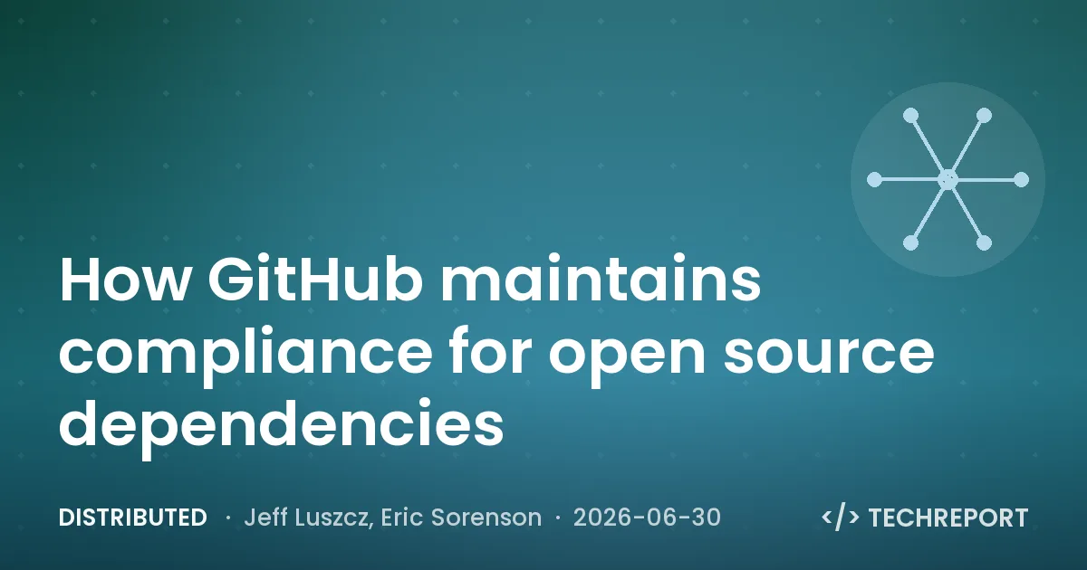 Distributed — How GitHub maintains compliance for open source dependencies