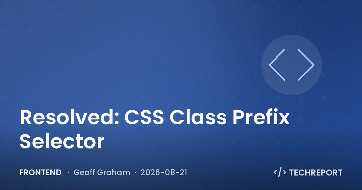 Frontend — Resolved: CSS Class Prefix Selector