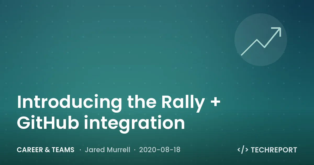 Career & Teams — Introducing the Rally + GitHub integration