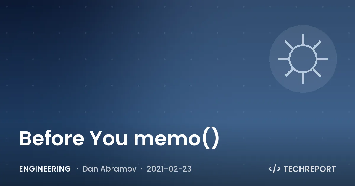Engineering — Before You memo()