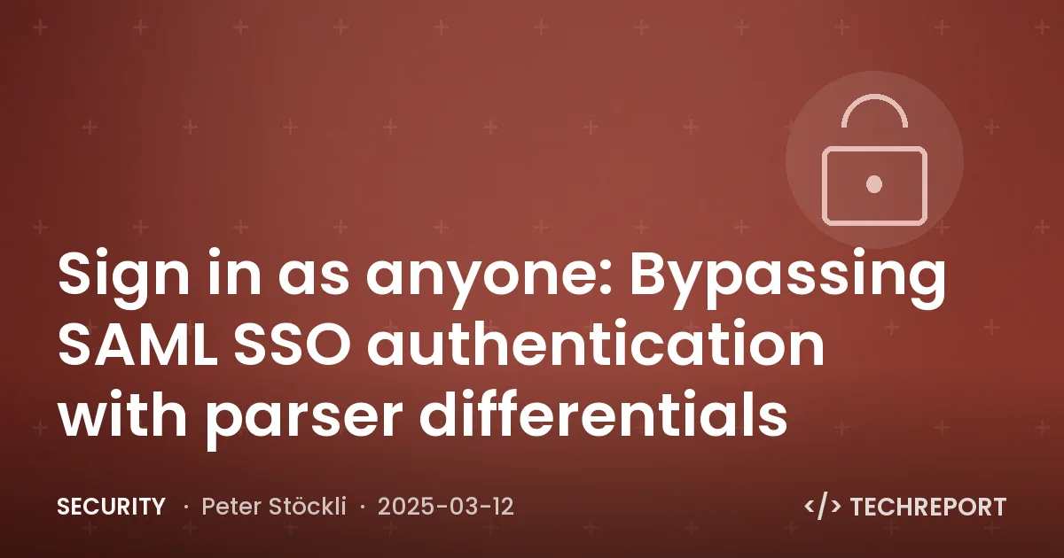 Security — Sign in as anyone: Bypassing SAML SSO authentication with parser differentials