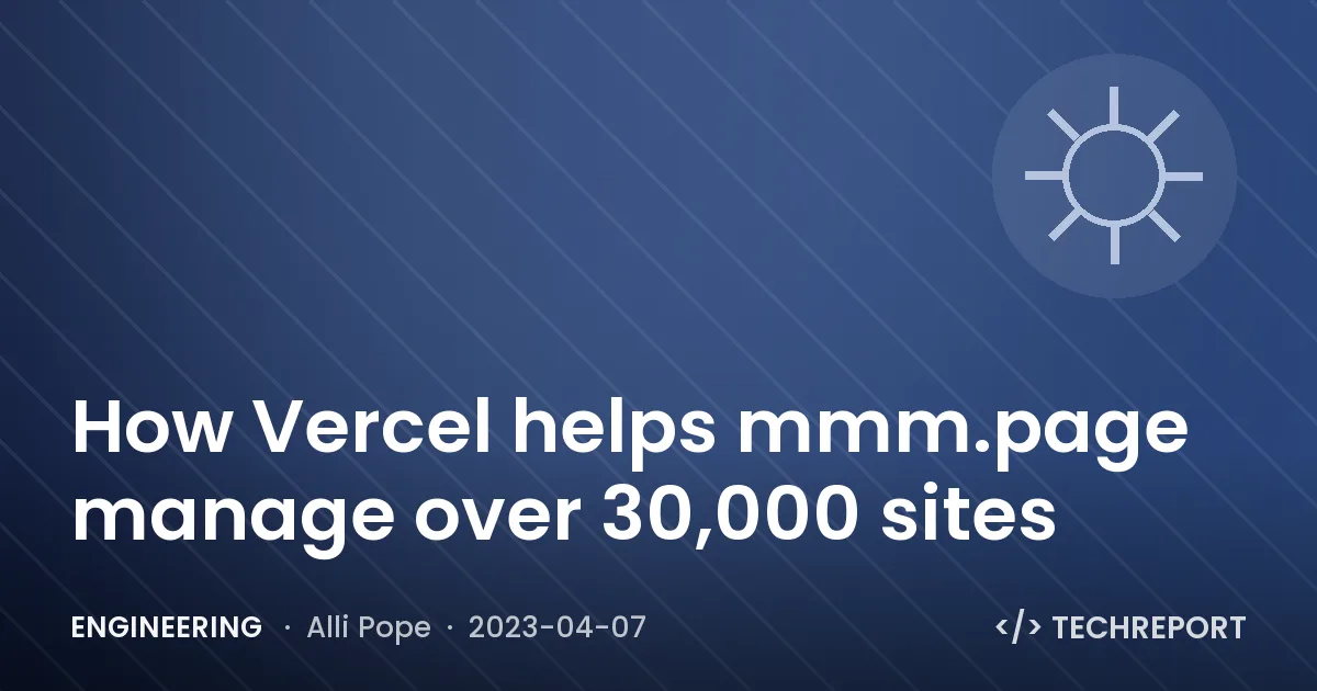 Engineering — How Vercel helps mmm.page manage over 30,000 sites