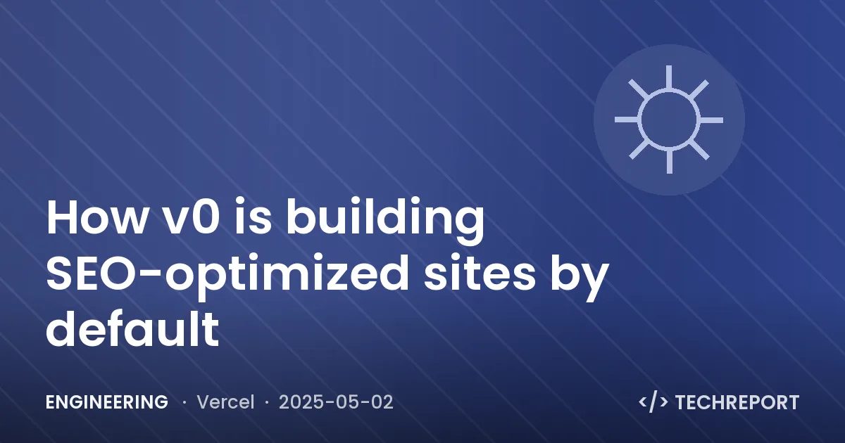 How v0 is building SEO-optimized sites by default