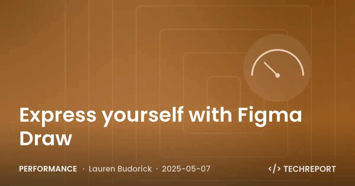 Performance — Express yourself with Figma Draw