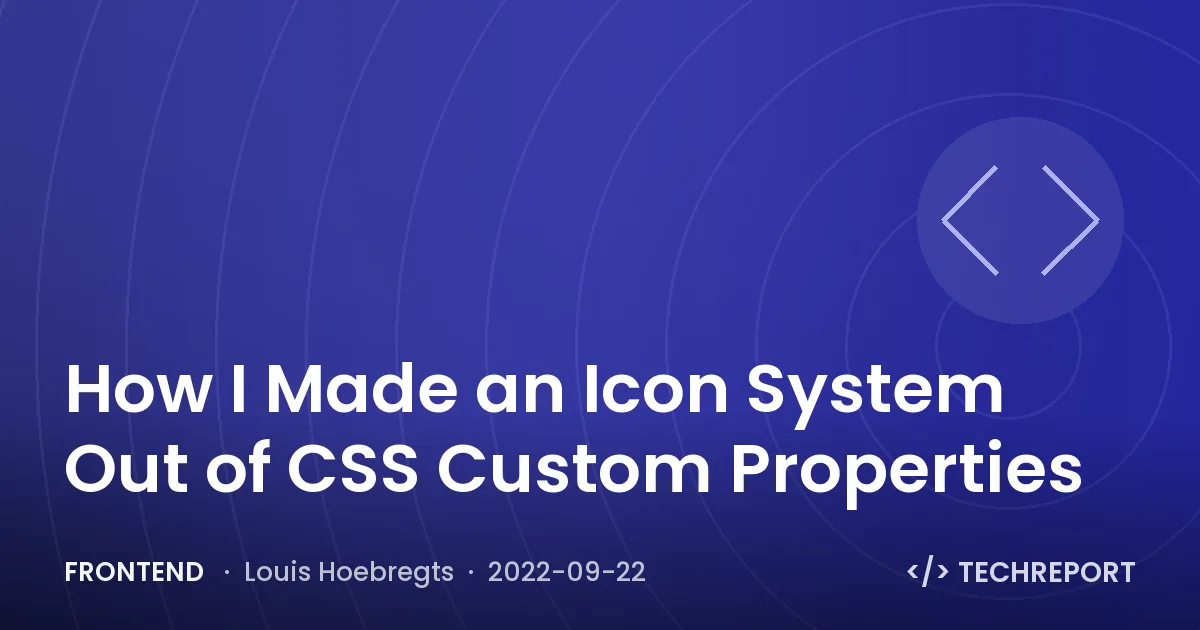 Frontend — How I Made an Icon System Out of CSS Custom Properties