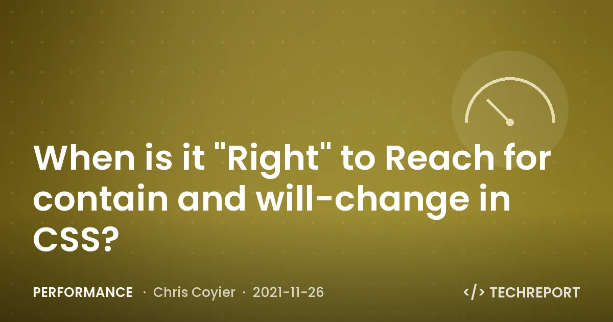 When is it "Right" to Reach for contain and will-change in CSS?