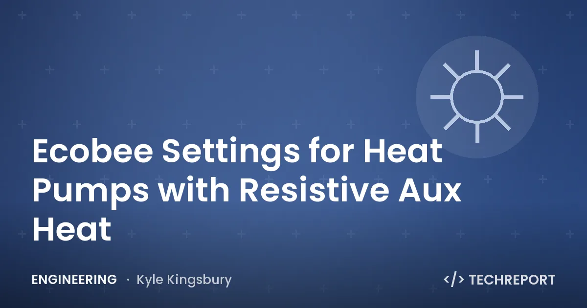 Ecobee Settings for Heat Pumps with Resistive Aux Heat