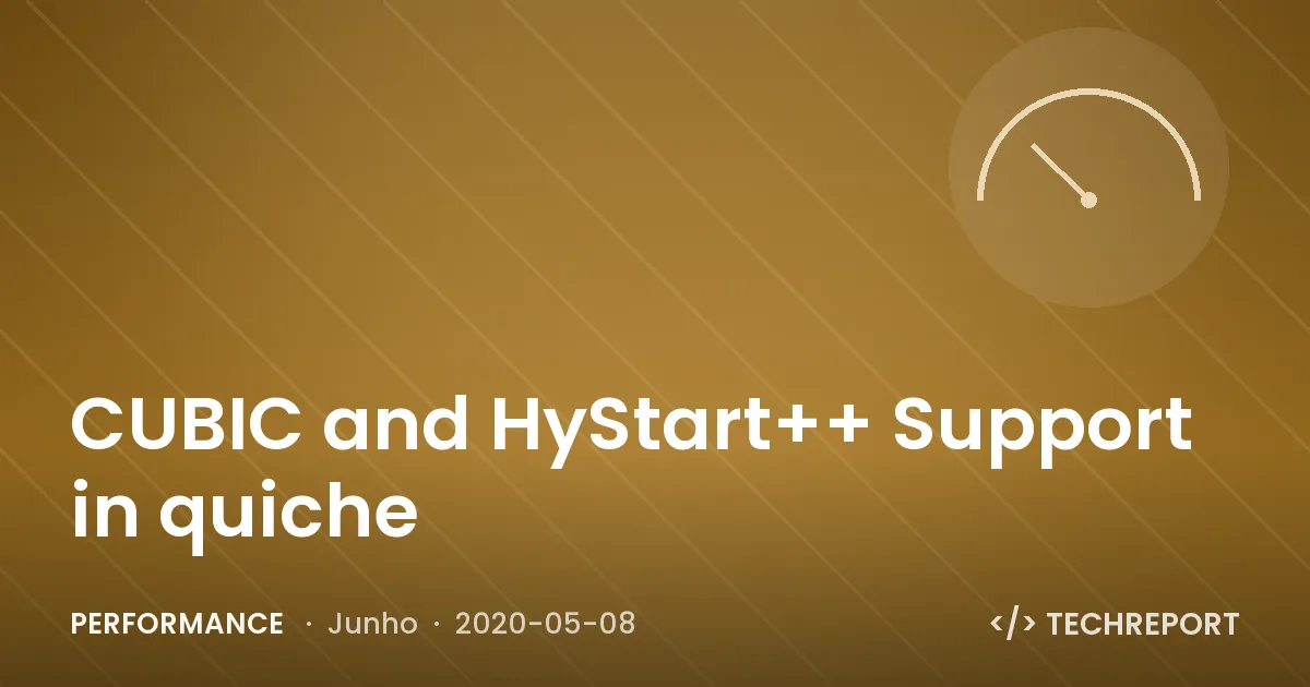 Performance — CUBIC and HyStart++ Support in quiche