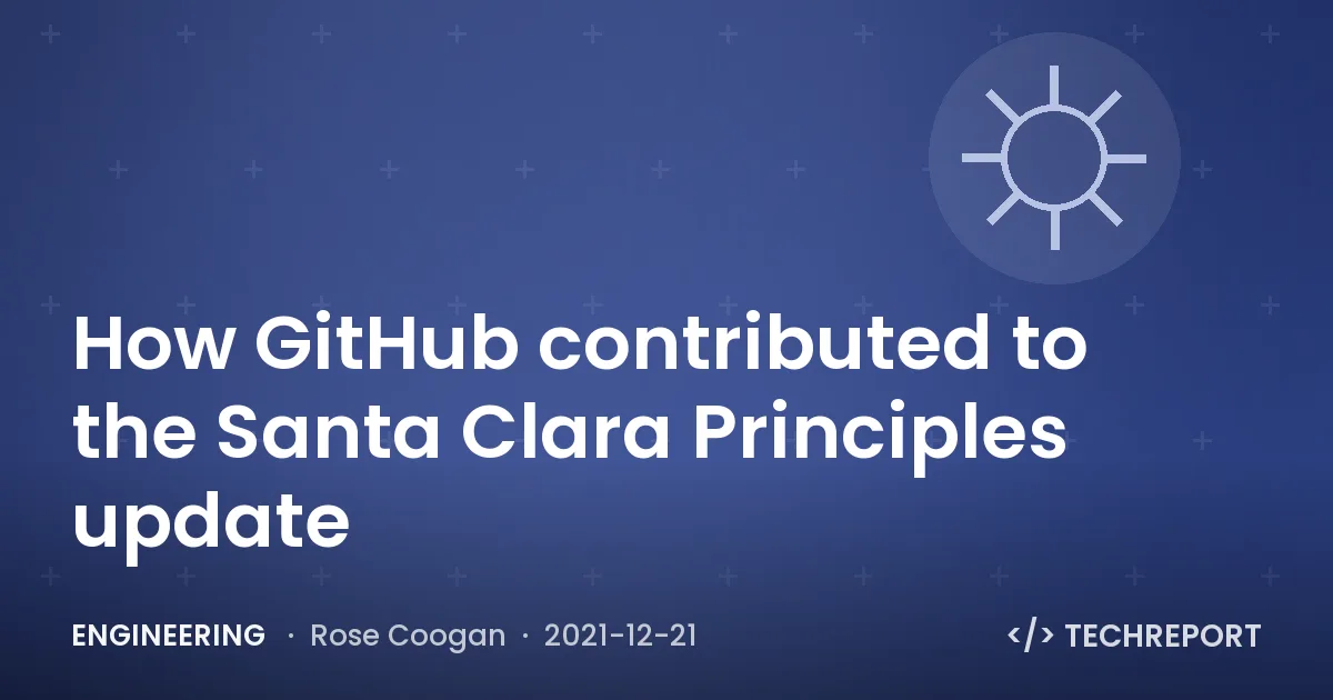 Engineering — How GitHub contributed to the Santa Clara Principles update