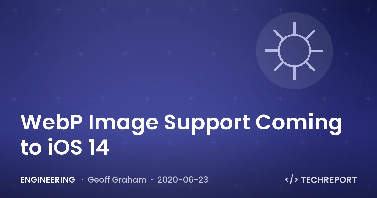 WebP Image Support Coming to iOS 14
