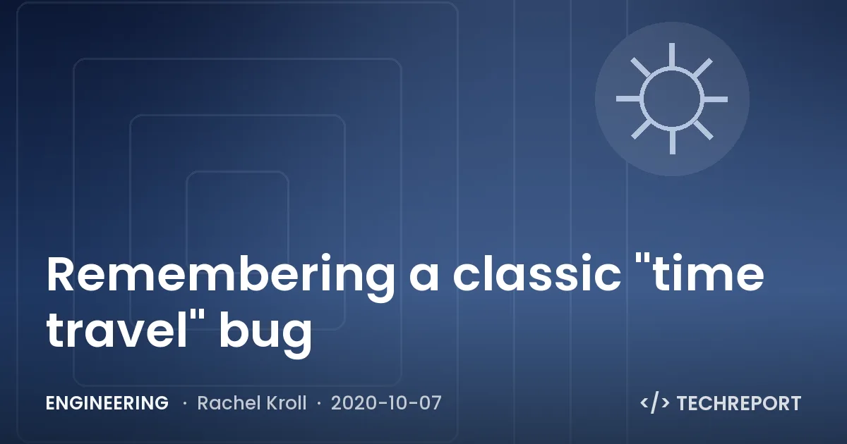 Remembering a classic "time travel" bug