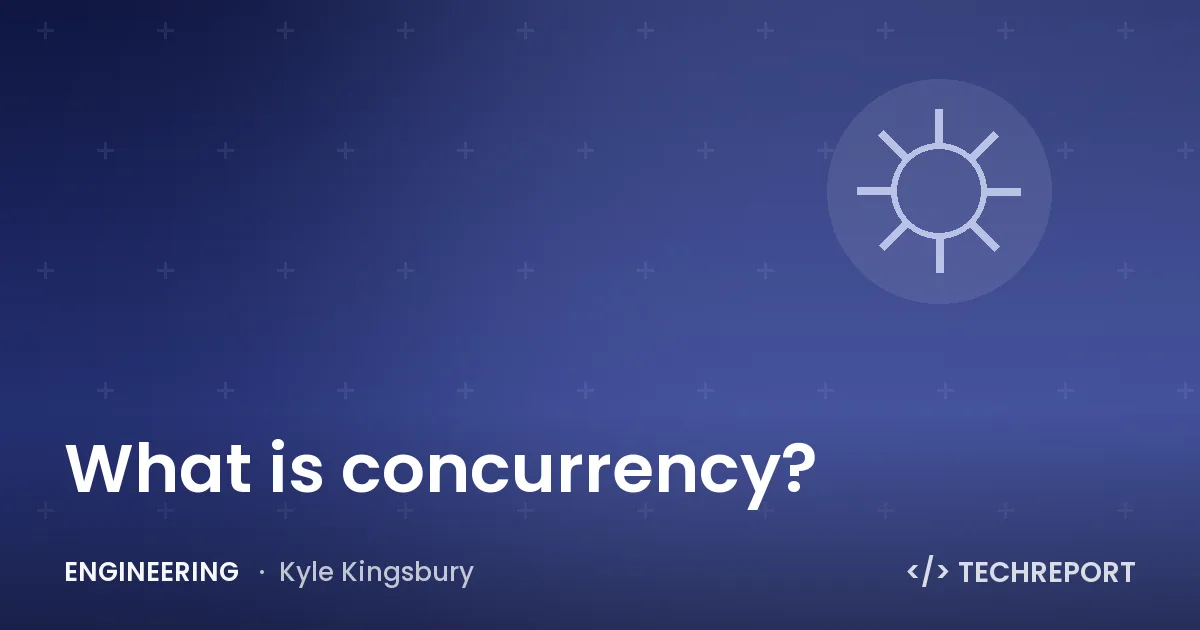 What is concurrency?
