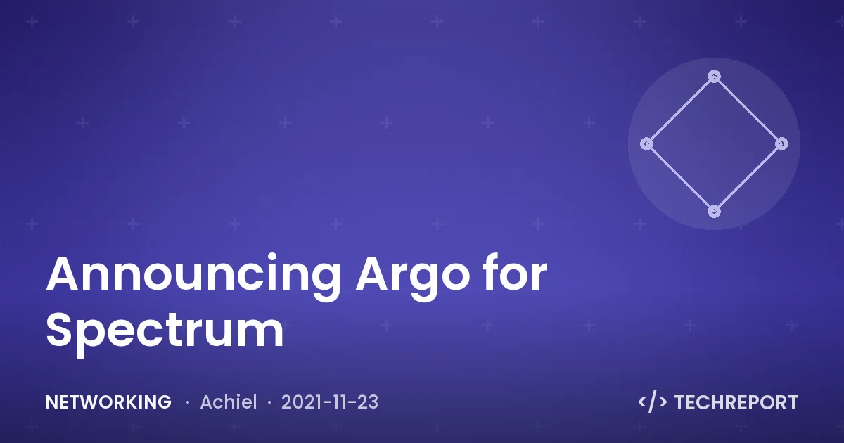 Networking — Announcing Argo for Spectrum