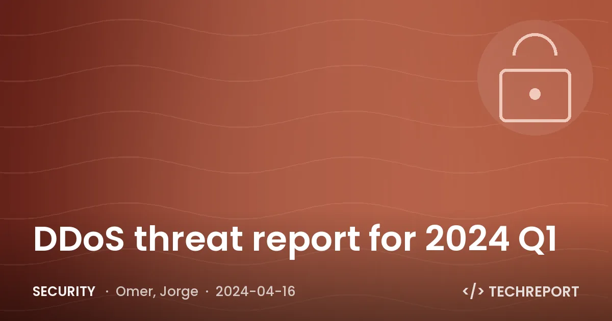 DDoS threat report for 2024 Q1
