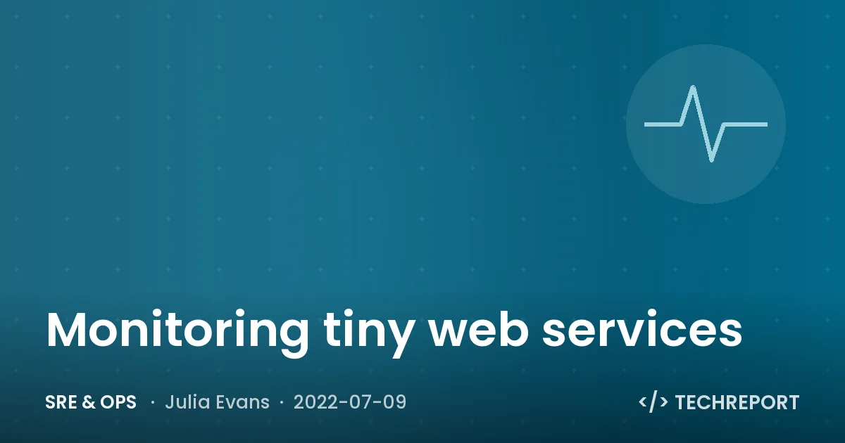 Monitoring tiny web services