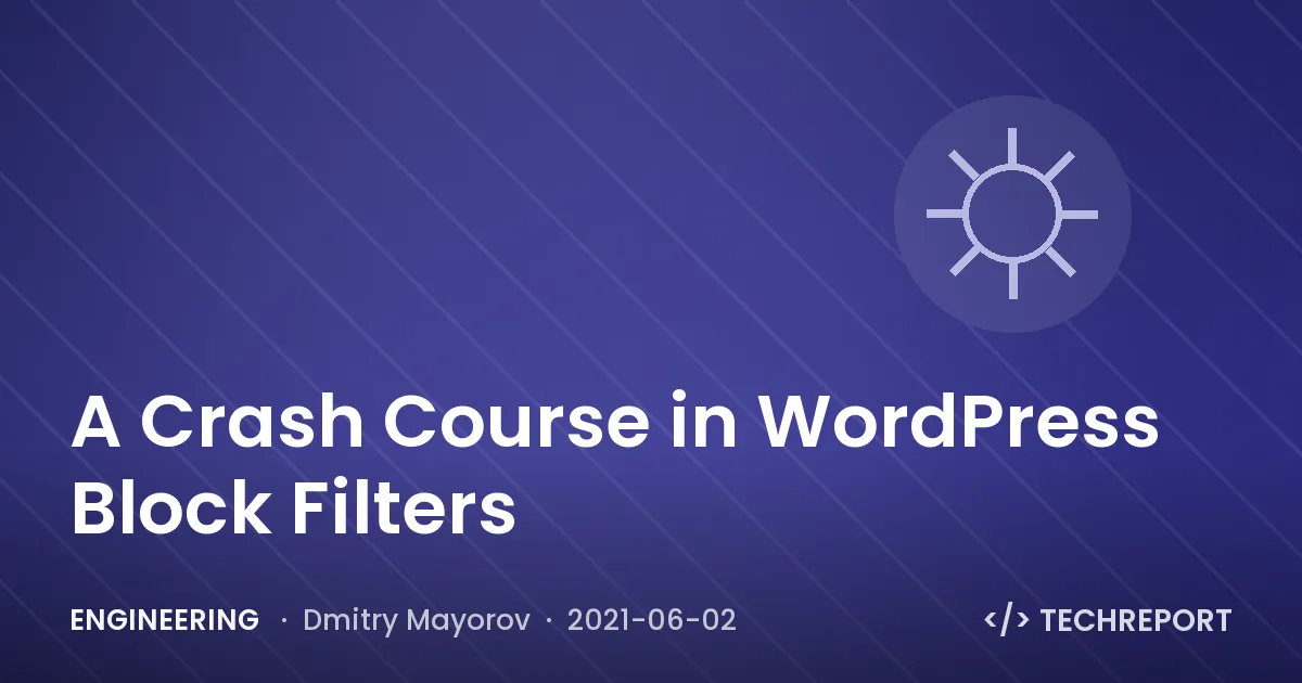 Engineering — A Crash Course in WordPress Block Filters