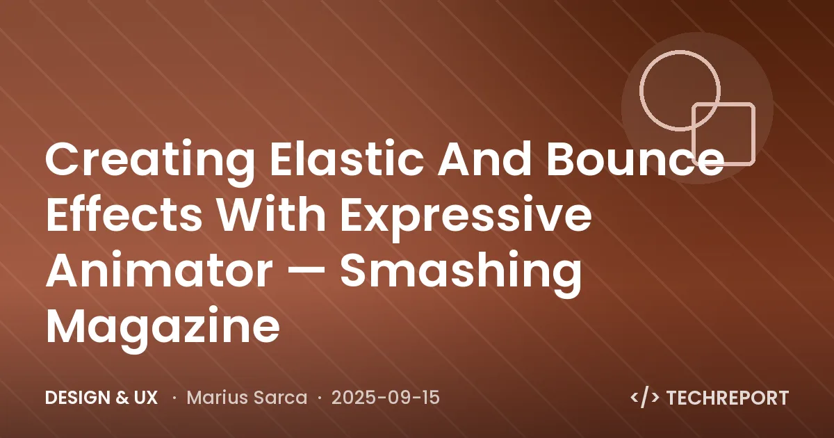 Design & UX — Creating Elastic And Bounce Effects With Expressive Animator — Smashing Magazine