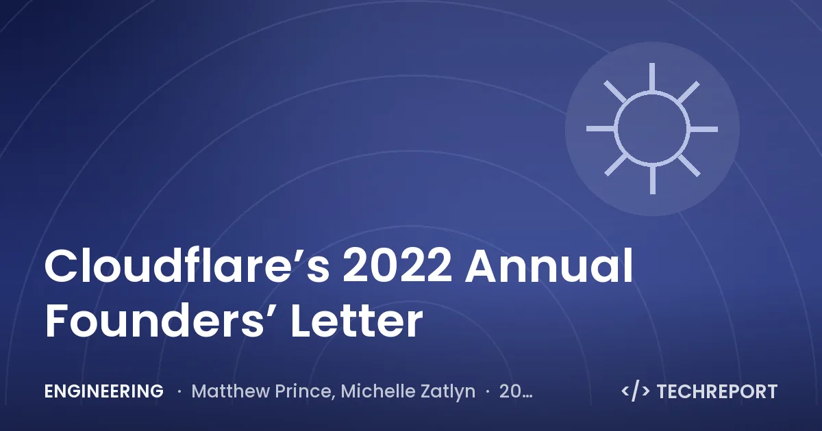 Engineering — Cloudflare’s 2022 Annual Founders’ Letter