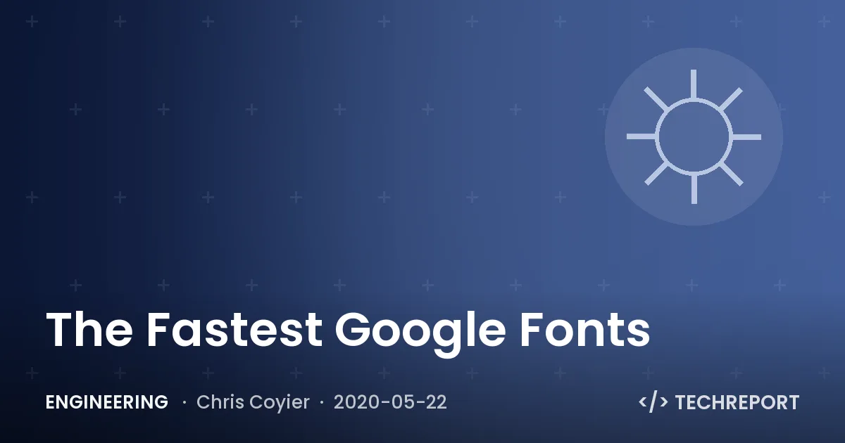 Engineering — The Fastest Google Fonts