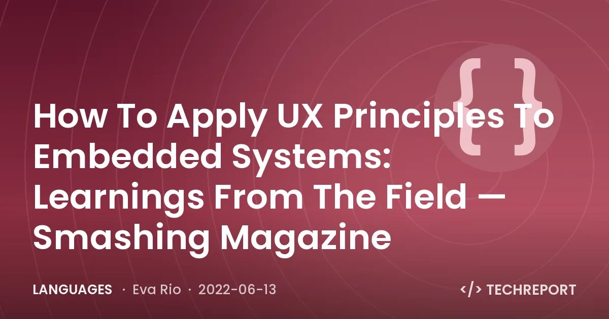 Languages — How To Apply UX Principles To Embedded Systems: Learnings From The Field — Smashing Magazine