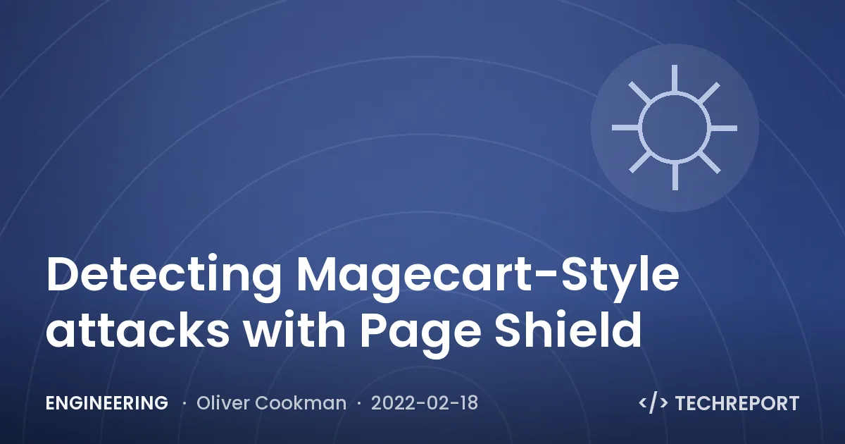Detecting Magecart-Style attacks with Page Shield